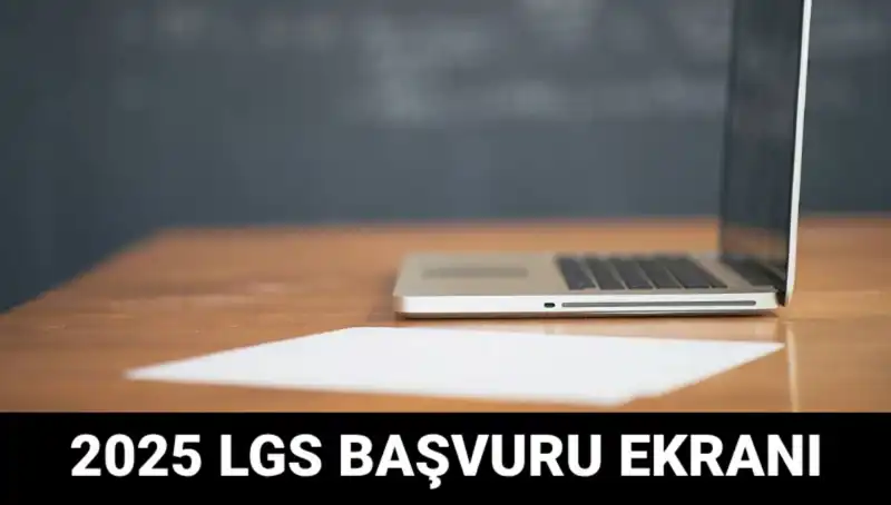 LGS Başvuruları Başladı: 2025 İçin e-Okul Üzerinden Kolay Başvuru Süreci