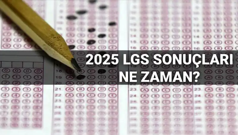LGS Sonuçları Ne Zaman Açıklanacak? MEB'den Beklenen Tarih