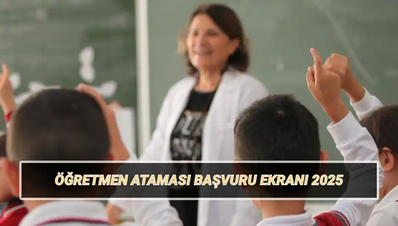 15 Bin Öğretmen Atama Başvurusu Başladı: İşte Detaylar ve Başvuru Linki
