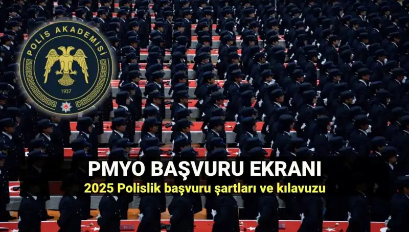2025 PMYO Başvuru Ekranı Açıldı: Polislik İçin Son Tarihleri Kaçırmayın!