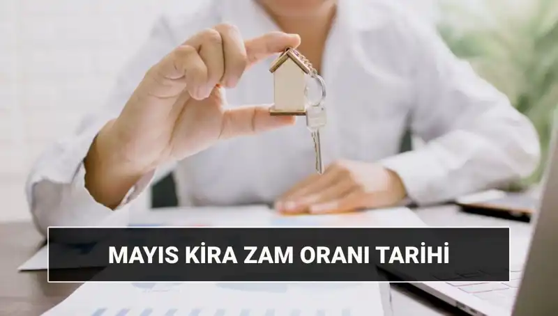 Mayıs 2025 Kira Zam Oranı Açıklanıyor: Merakla Beklenen Tarih ve Saat