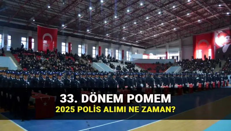 2025 Yılı 33. Dönem POMEM Polis Alımı İçin Başvuru Tarihleri Belli Oldu!